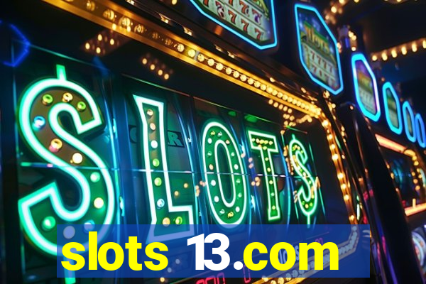 slots 13.com